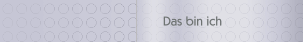 Das bin ich